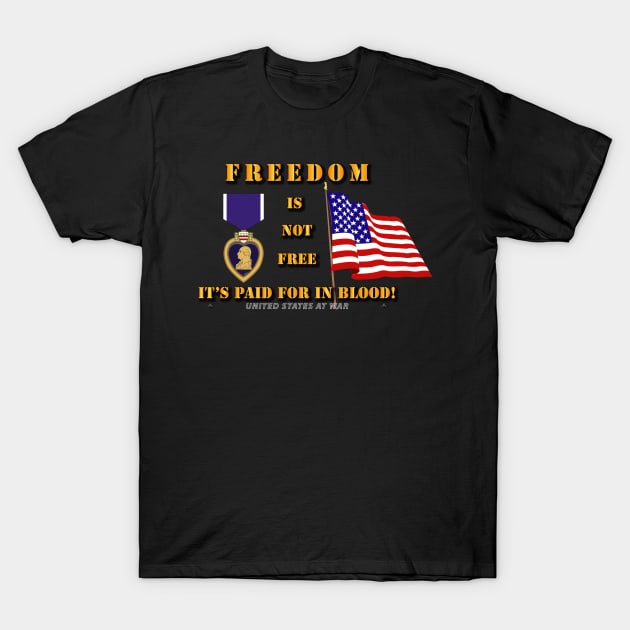 Freedom Is Not Free T-Shirt by twix123844